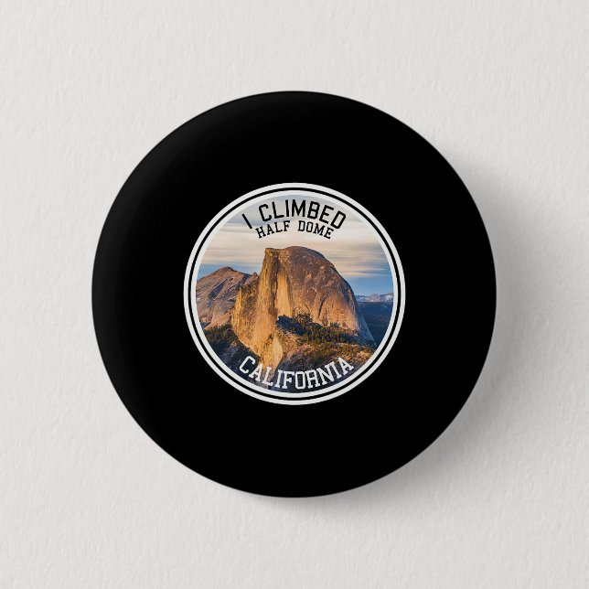 Bóton Redondo 5.08cm Eu Escalei Half Dome (Camiseta de caminhada) (Frente)