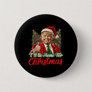 Bóton Redondo 5.08cm Eu Estarei Em Casa No Natal Xmas Trump Pajamas Hol