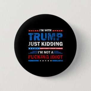 Bóton Redondo 5.08cm Eu estou com Trump só brincando que não sou um Sar
