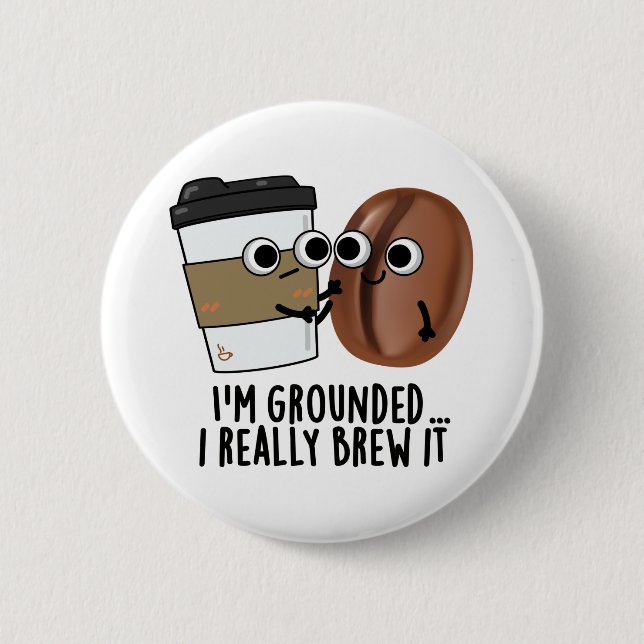 Bóton Redondo 5.08cm Eu estou entalado Eu realmente crio um jogo de caf (Frente)