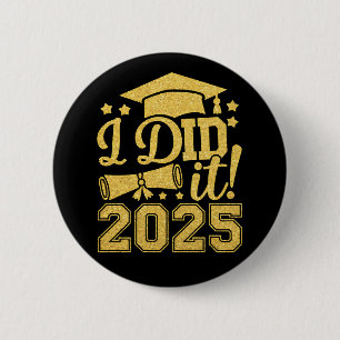 Bóton Redondo 5.08cm Eu Fiz Isso Graduado 2025 Graduação Turma De 2025