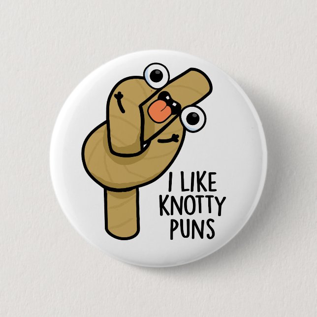 Bóton Redondo 5.08cm Eu Gosto De Knotty Puns Engraçados (Frente)