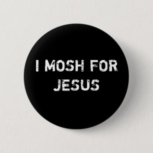 BÓTON REDONDO 5.08CM EU MOSH PARA JESUS
