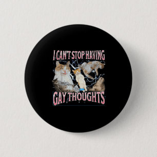 Bóton Redondo 5.08cm Eu não consigo parar de ter pensamentos gays Meme