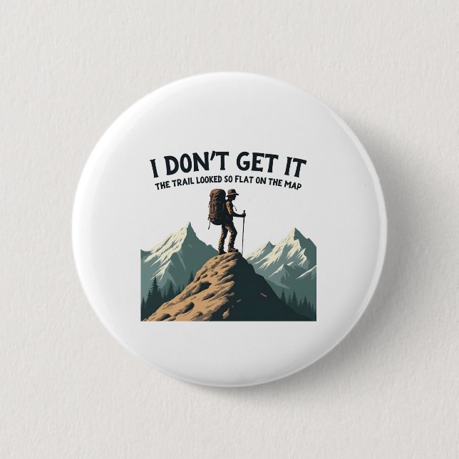 Bóton Redondo 5.08cm Eu não entendo. A trilha parecia tão plana caminha (Frente)