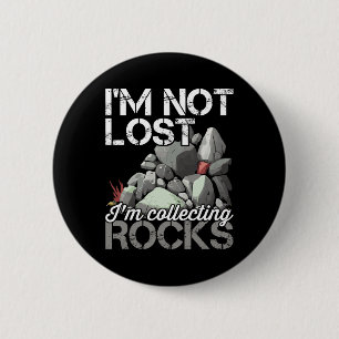 Bóton Redondo 5.08cm Eu não estou perdido coletando Rocks Geologista Ro