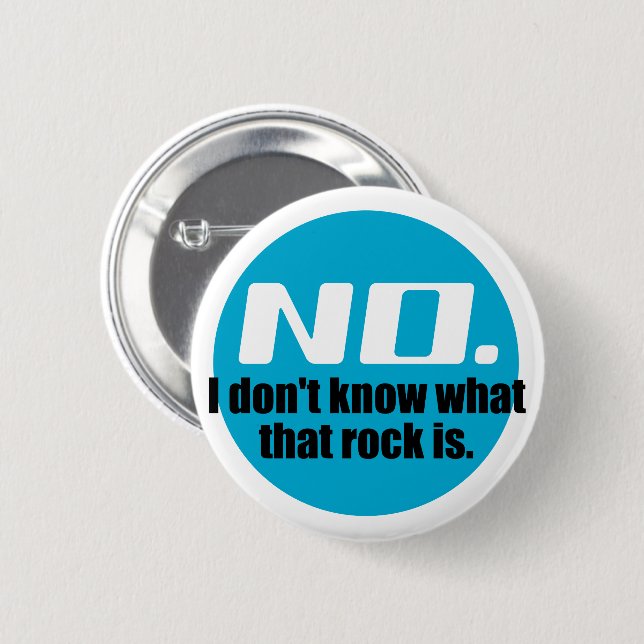 Bóton Redondo 5.08cm Eu não sei o que é essa rocha (azul) (Frente & Verso)