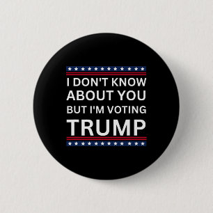 Bóton Redondo 5.08cm Eu não sei sobre você, mas vou votar no Trump 2024