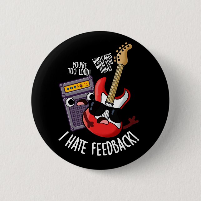Bóton Redondo 5.08cm Eu Odeio Feedback Piada de Guitarra Divertida Fund (Frente)