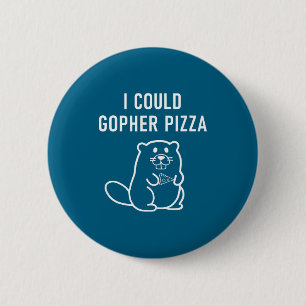 Bóton Redondo 5.08cm Eu poderia Gopher Zza Piadas engraçadas Sarcástico