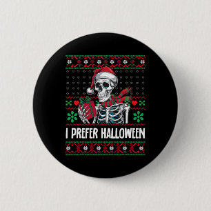 Bóton Redondo 5.08cm Eu Prefiro Halloween Skeleton Família Xmas Feliz C