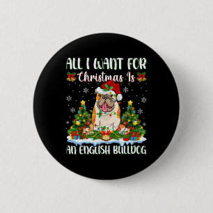 Bóton Redondo 5.08cm Eu Quero O Natal É Um Buldogue Inglês Xmas Tre