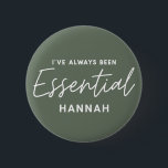 Bóton Redondo 5.08cm Eu sempre fui uma tipografia moderna essencial<br><div class="desc">Eu sempre fui um design de tipografia moderna essencial. Ficar em casa salvar vidas, distanciamento social ou trabalhador-chave essencial. Design de tipografia gráfica moderna. Receba sua mensagem de uma forma brilhante, divertida e positiva com este presente colorido. Ideal para enfermeiros, médicos, farmacêuticos, trabalhadores comprados ou quaisquer outros trabalhadores-chave da sua...</div>