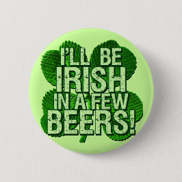 Bóton Redondo 5.08cm Eu serei irlandês em poucas cervejas