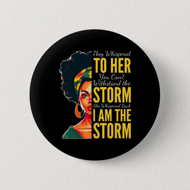 Bóton Redondo 5.08cm Eu Sou A Tempestade - Mês da História Negra - June (Frente)