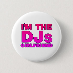 Bóton Redondo 5.08cm Eu sou o namorada de DJs - gf do disco-jóquei do