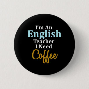 Bóton Redondo 5.08cm Eu sou professor de inglês Eu preciso de uma escol