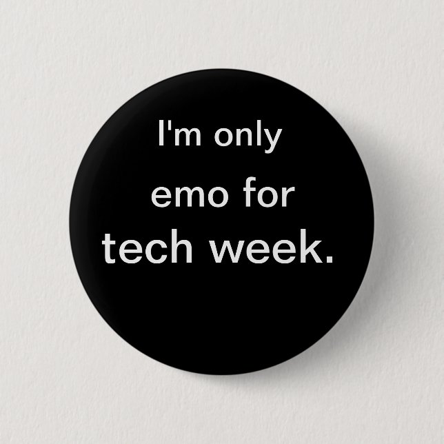 Bóton Redondo 5.08cm Eu sou somente, emo para, semana da tecnologia (Frente)