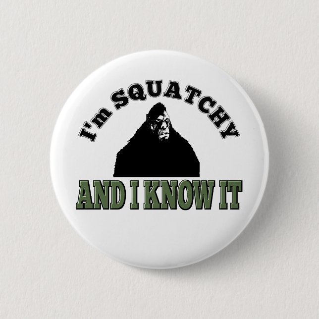 Bóton Redondo 5.08cm Eu sou SQUATCHY e eu sei-o! (Frente)