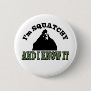 Bóton Redondo 5.08cm Eu sou SQUATCHY e eu sei-o!