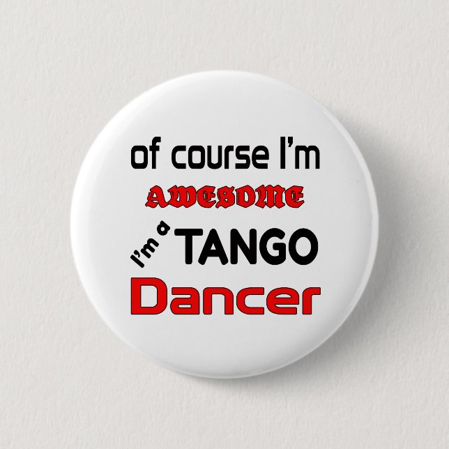 Bóton Redondo 5.08cm Eu sou um dançarino do tango (Frente)