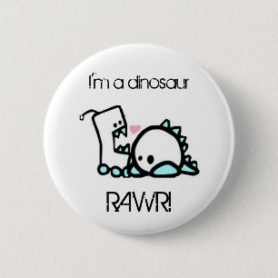 Bóton Redondo 5.08cm Eu sou um dinossauro RAWR!