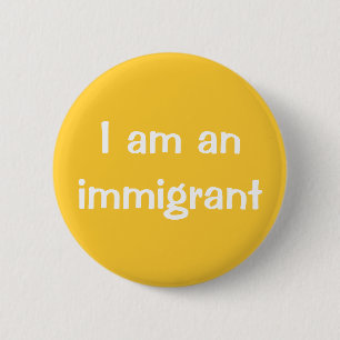 Bóton Redondo 5.08cm Eu sou um imigrante
