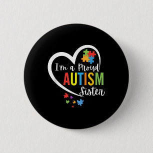 Bóton Redondo 5.08cm Eu Sou Um Orgulhoso Autismo Irmã Adora Autismo Cor