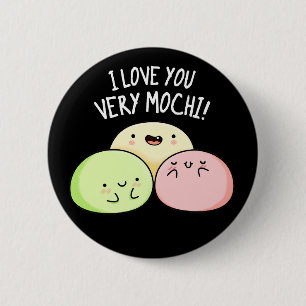 Bóton Redondo 5.08cm Eu Te Amo Muito Mochi Comida Engraçado Pun Dark BG