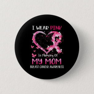 Bóton Redondo 5.08cm Eu Visto Rosa Em Memória Da Minha Mãe cancer De Ma