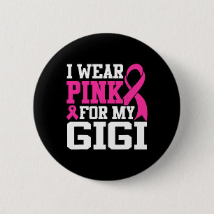 Bóton Redondo 5.08cm Eu Visto Rosa Por Minha Consciência Gigi Do Cancer