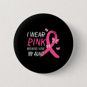 Bóton Redondo 5.08cm Eu Visto Rosa Porque Eu Amo A Minha Tia Cancer De 