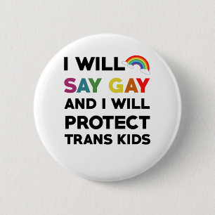 Bóton Redondo 5.08cm Eu Vou Direi Gay E Eu Protegerei Crianças Trans Lg
