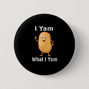Bóton Redondo 5.08cm Eu Yam O Que Eu Sou Engraçado Graças A Potato Pun 