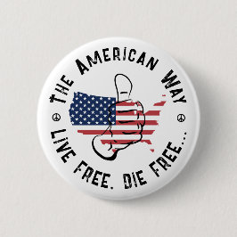 Bóton Redondo 5.08cm EUA O Modo Americano De Viver Livre E Morrer Livre