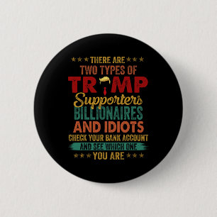 Bóton Redondo 5.08cm Existem Dois Tipos De Apoiadores De Trump Bilionár