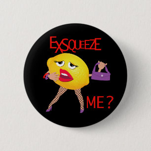 Bóton Redondo 5.08cm "exsqueeze eu?" botão cómico do limão engraçad
