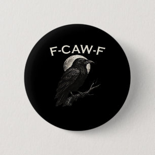 Bóton Redondo 5.08cm F-Caw-F Crow Funny Crow F-Caw-F Gear Gráfico Vinta