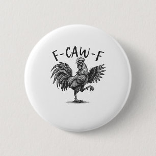 Bóton Redondo 5.08cm F Caw F Galo, F-Caw-F Humor de Galinha Engraçado L