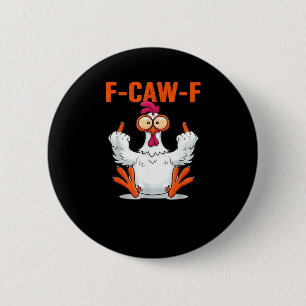 Bóton Redondo 5.08cm F Caw F Humor de Frango Citação Estilo Vintage
