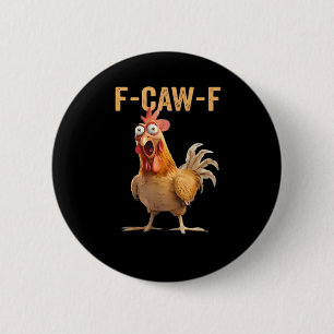 Bóton Redondo 5.08cm F Caw F Humor de Frango Engraçado Meme do Galo Clá