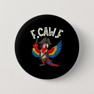 Bóton Redondo 5.08cm F Caw F Taxa Divertida Macaw Papagaio Meme Para Ad
