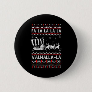 Bóton Redondo 5.08cm Fa La La Valhalla Navio Viking Natal Xmas Feio