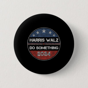 Bóton Redondo 5.08cm Faça alguma coisa que Kamala Harris eleita 2024 em