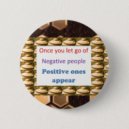 Bóton Redondo 5.08cm Faça pensamentos positivos - deixe para ir fora da