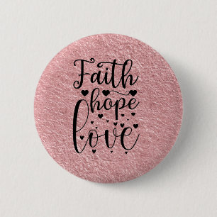 Bóton Redondo 5.08cm Faith Hope Love
