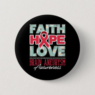 Bóton Redondo 5.08cm Faith Hope Love Brain Aneurysm Apoio à Consciência