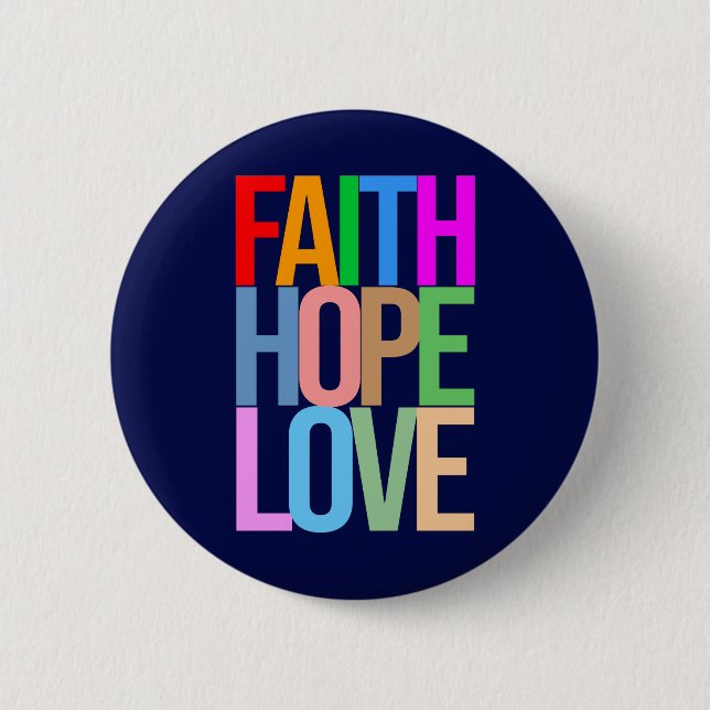 Bóton Redondo 5.08cm Faith Hope Love Positive Colour (Frente)