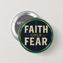 Bóton Redondo 5.08cm Faith Over Fear Bold Christian Quote