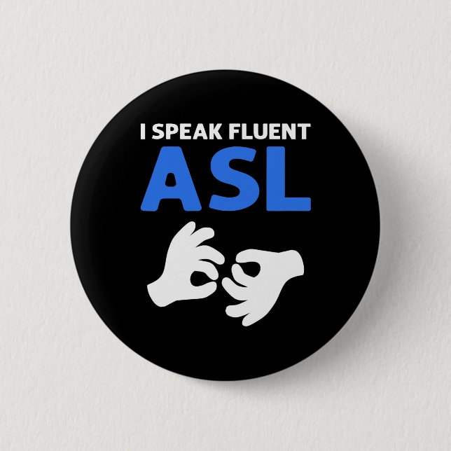 Bóton Redondo 5.08cm Falo Fluent ASL. Sinal de Mão - Sinal de ASL - Sur (Frente)